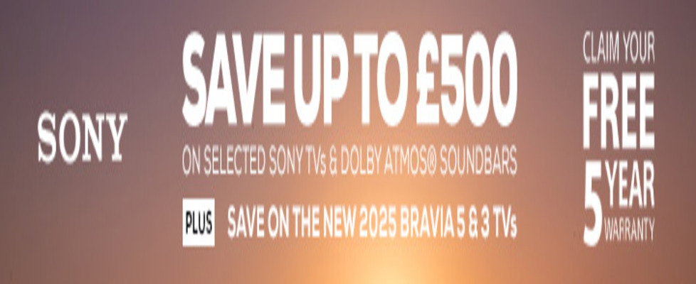 Save up to £500 with Sony